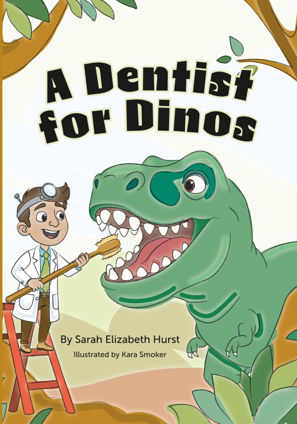 A Dentist for Dinos: A Fun Children’s Book About Going to the Dentist