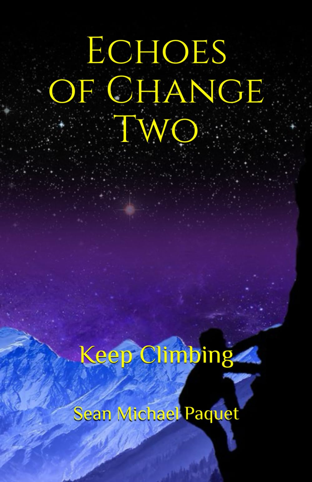 ECHOES OF CHANGE TWO: Keep Climbing
