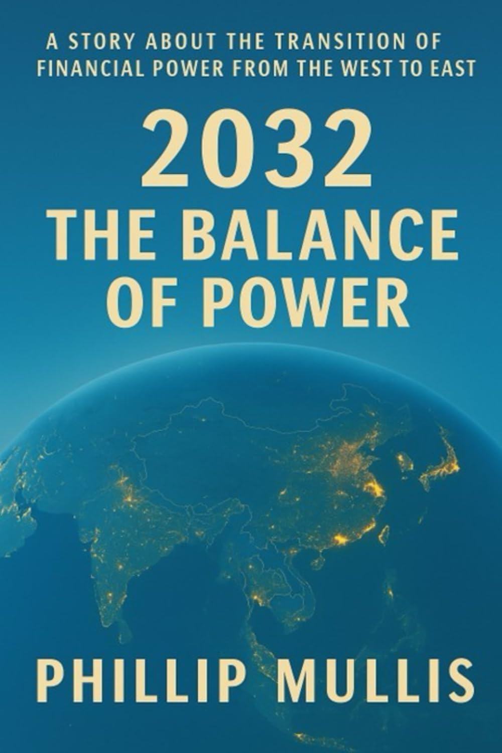 2032 The Balance of Power: A Global Financial Conspiracy Thriller
