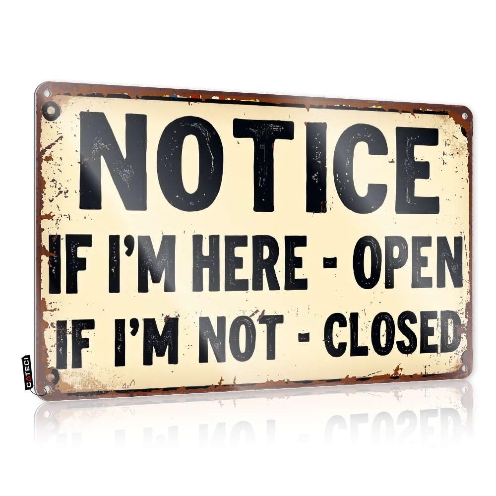 Tinsign Decor Notice: If I'M Here - Open, If I'M Not - Closed. Tin Sign Tin Sign Funny Bar Sign Home Decor(30X40CM)
