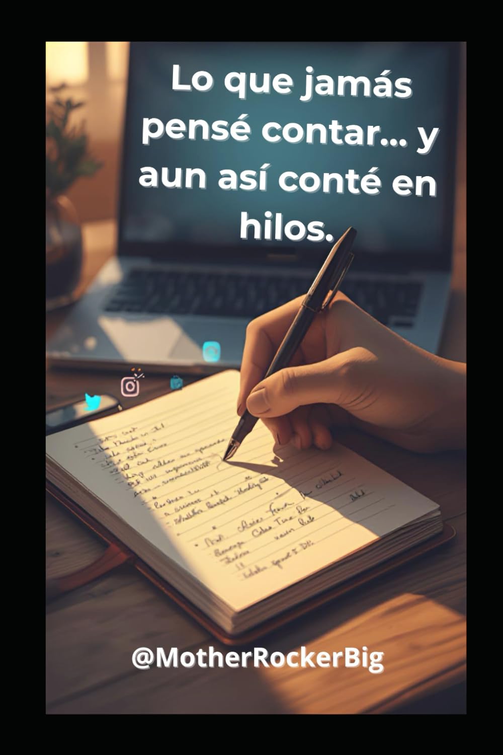 Lo que jamás pensé contar… y aun así conté en hilos.