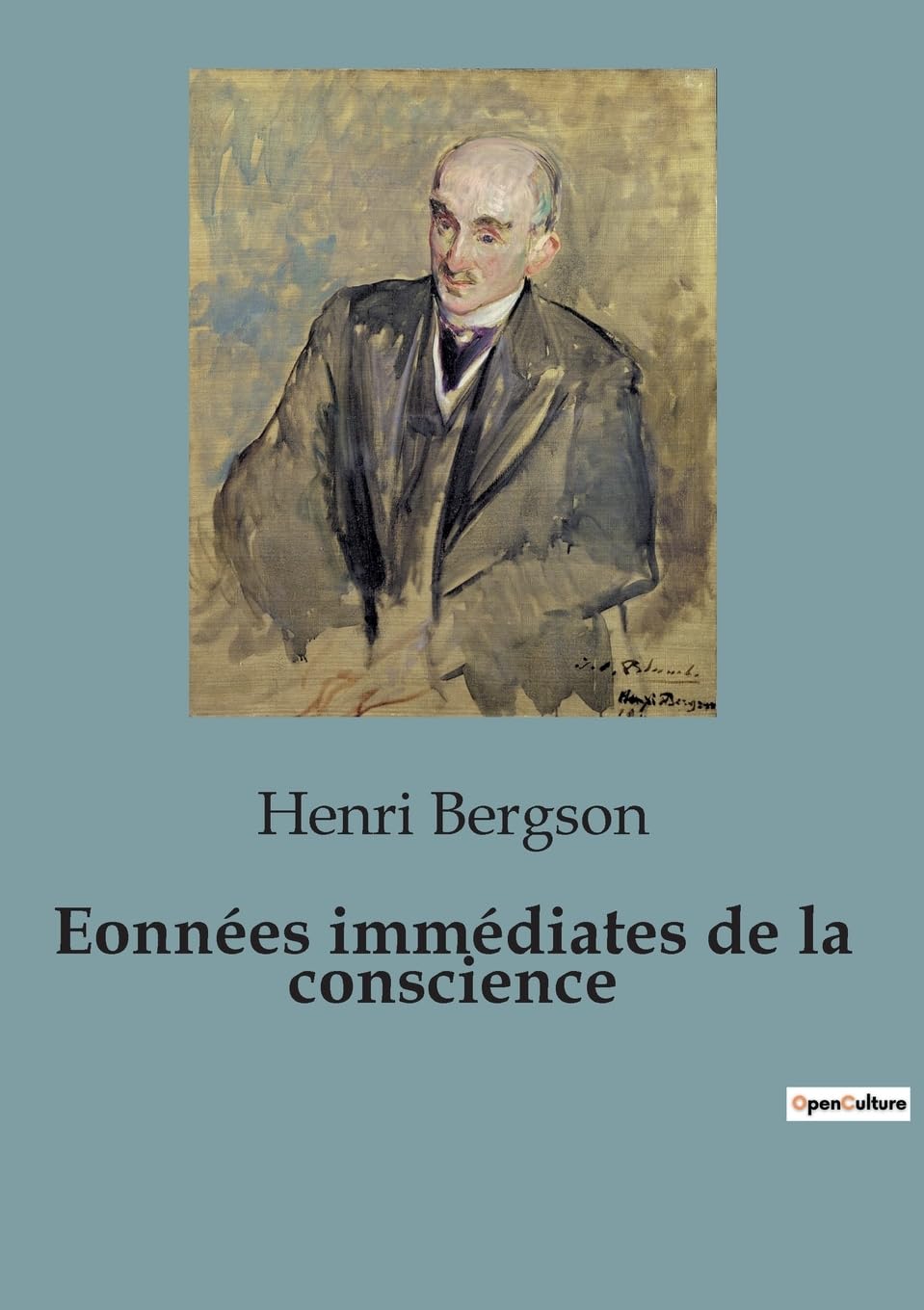 Essai sur les données immédiates de la conscience: Essai sur les données immédiates de la conscience
