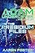 Adam Undercover, The Presidium Files