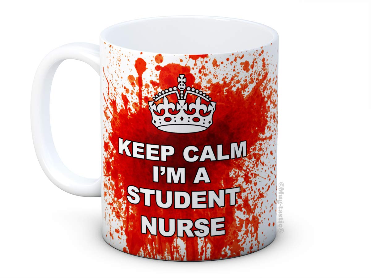Mug-Tastic White Keep Calm I'm A Student Nurse - Bloody Funny Ceramic Coffee Mug