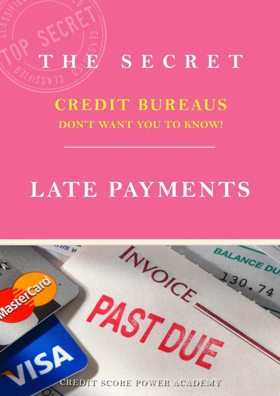 The Secret Credit Bureaus Don't Want You To Know Late