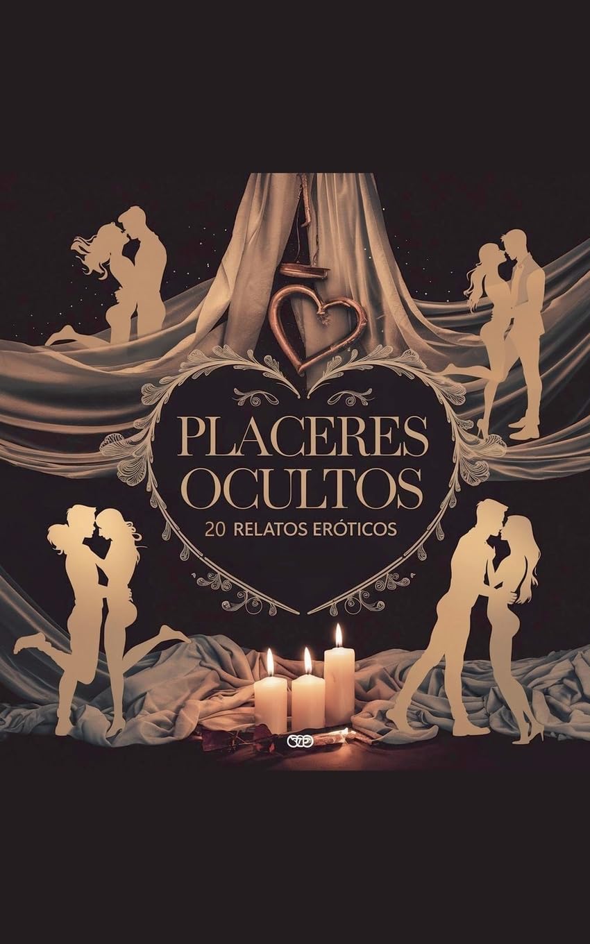 Placeres Ocultos: 20 Relatos Eróticos