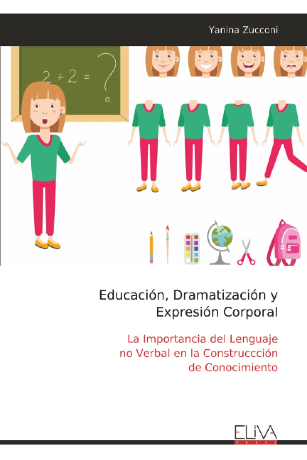 Educación, Dramatización y Expresión Corporal: La Importancia del Lenguaje no Verbal en la Construccción de Conocimiento