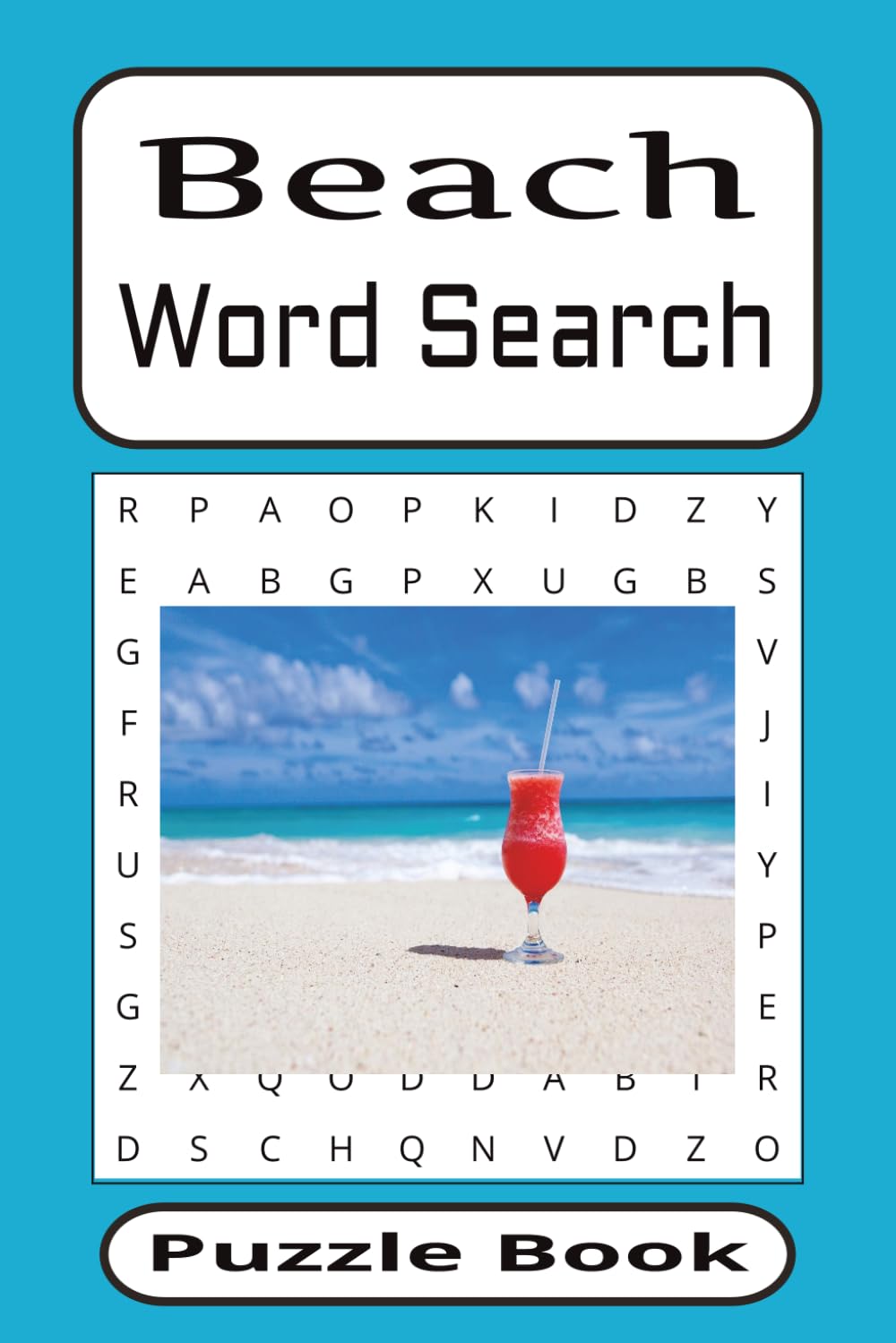 Beach Word Search Puzzle Book: Summer Fun for Beach Themed Words | 50+ Puzzles | 6x9 Inches | Solutions Included | Great Gift Idea