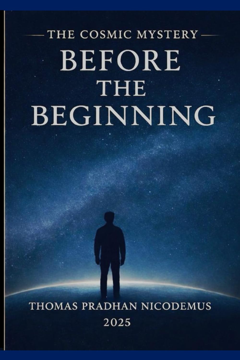 Before The Begining: The Cosmic Mystery