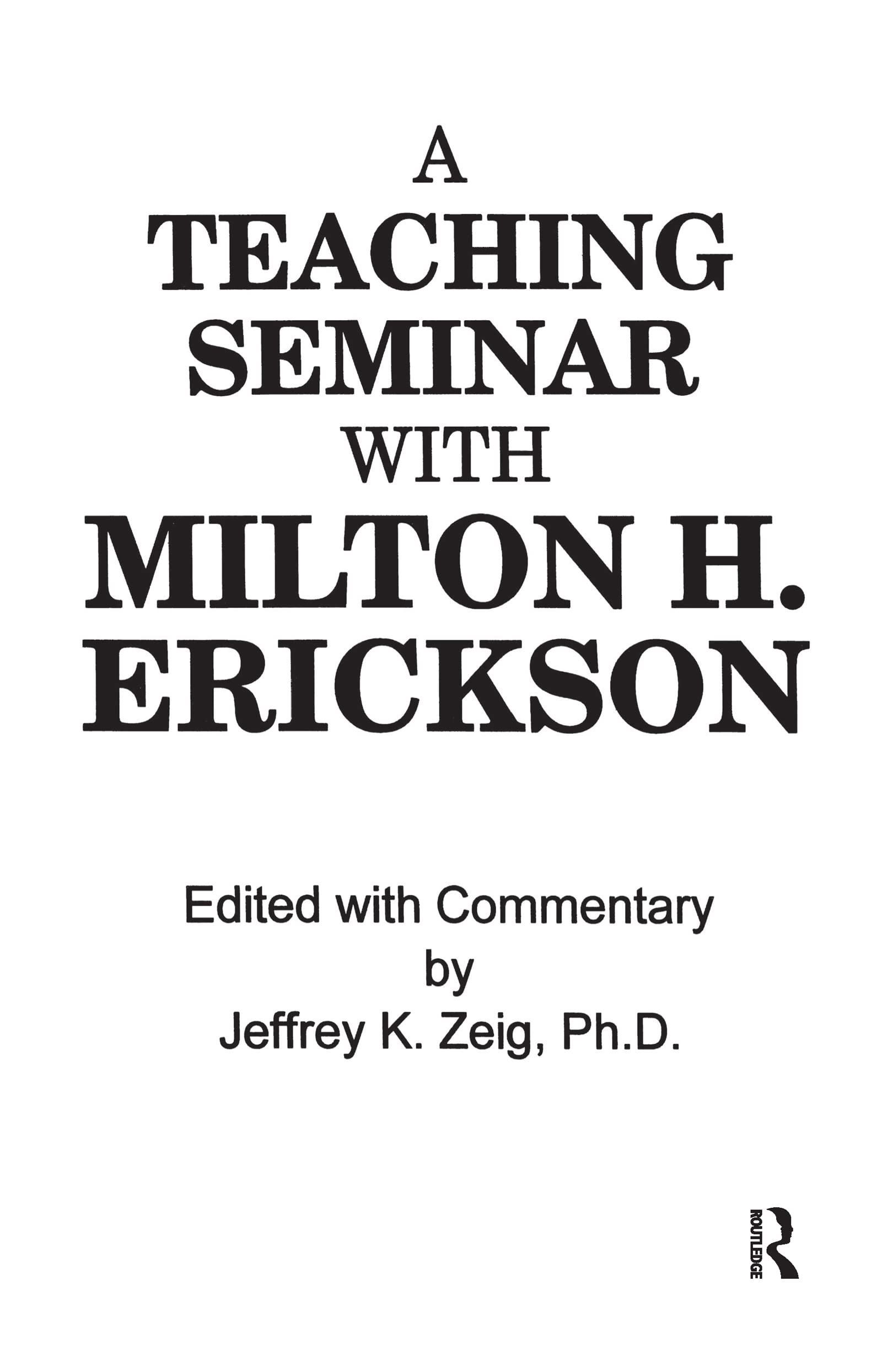 A Teaching Seminar With Milton H. Erickson