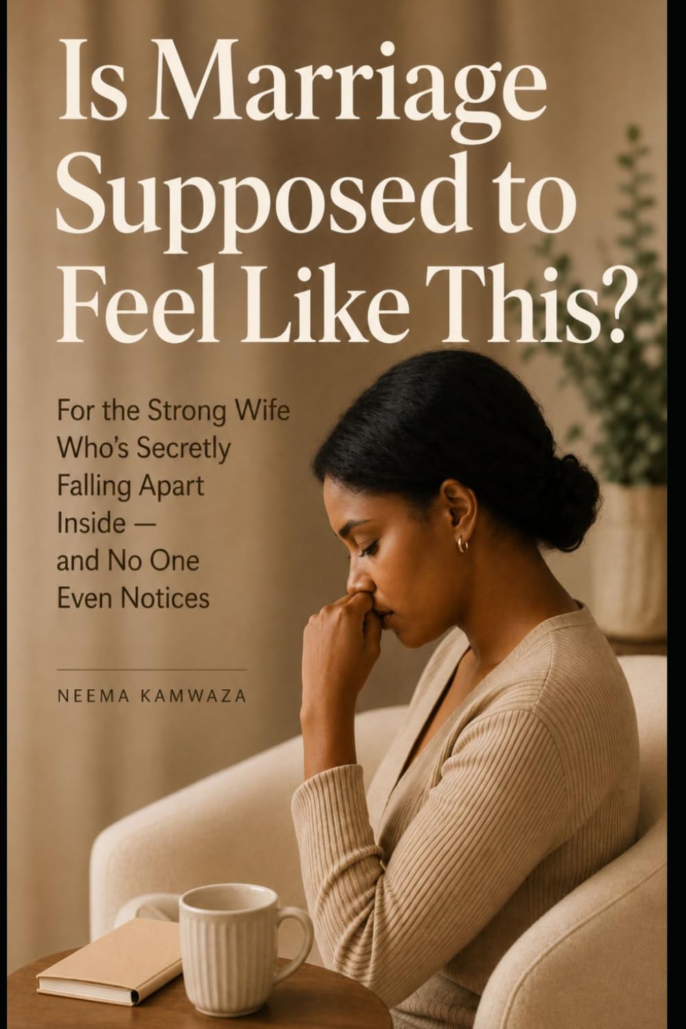 Is Marriage Supposed to Feel Like This?: A Gentle Guide for the Strong Wife Who Feels Lonely, Unseen, and Ready to Find Herself Again