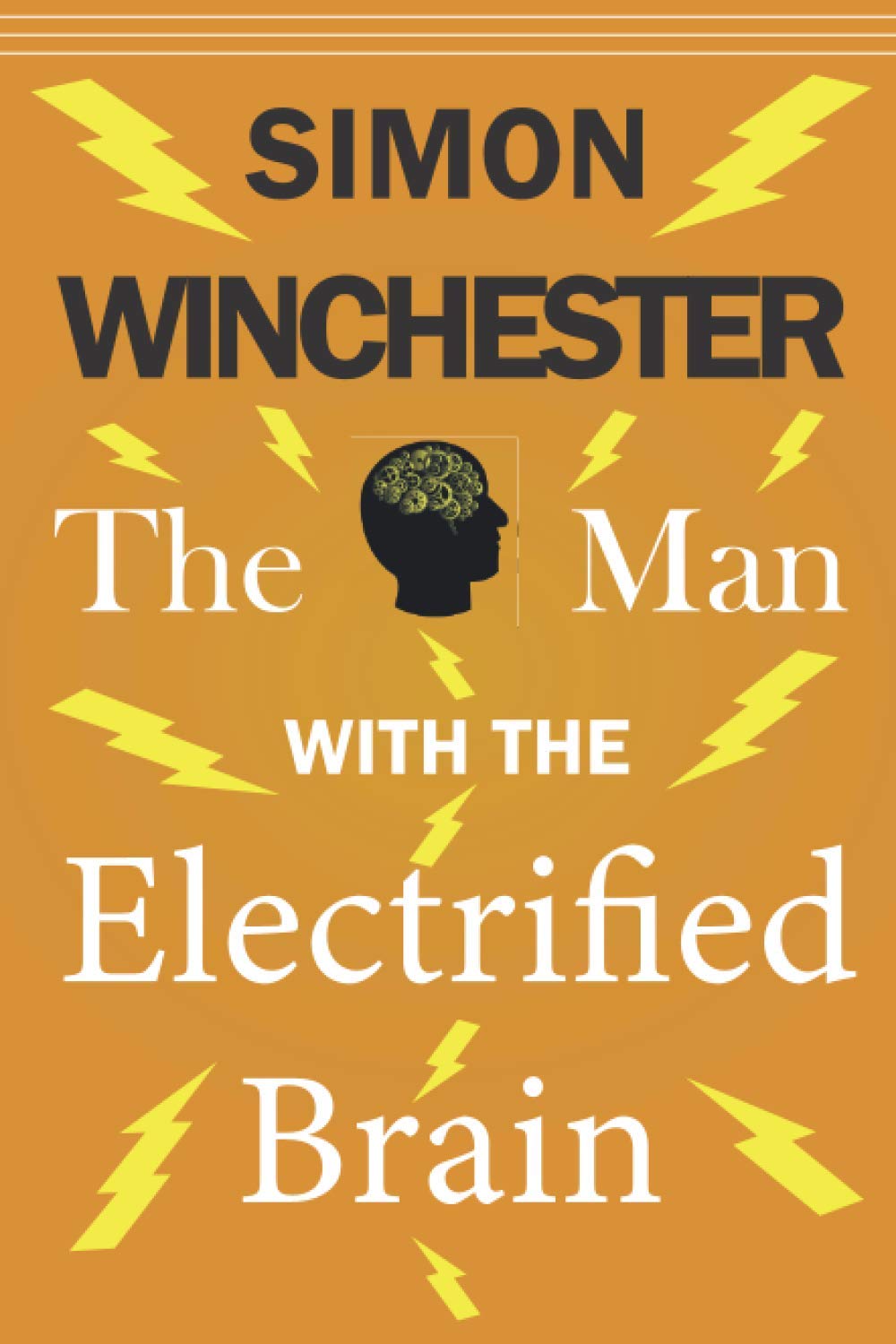 The Man With The Electrified Brain: Story of a Man with an Electrified Brain Paperback