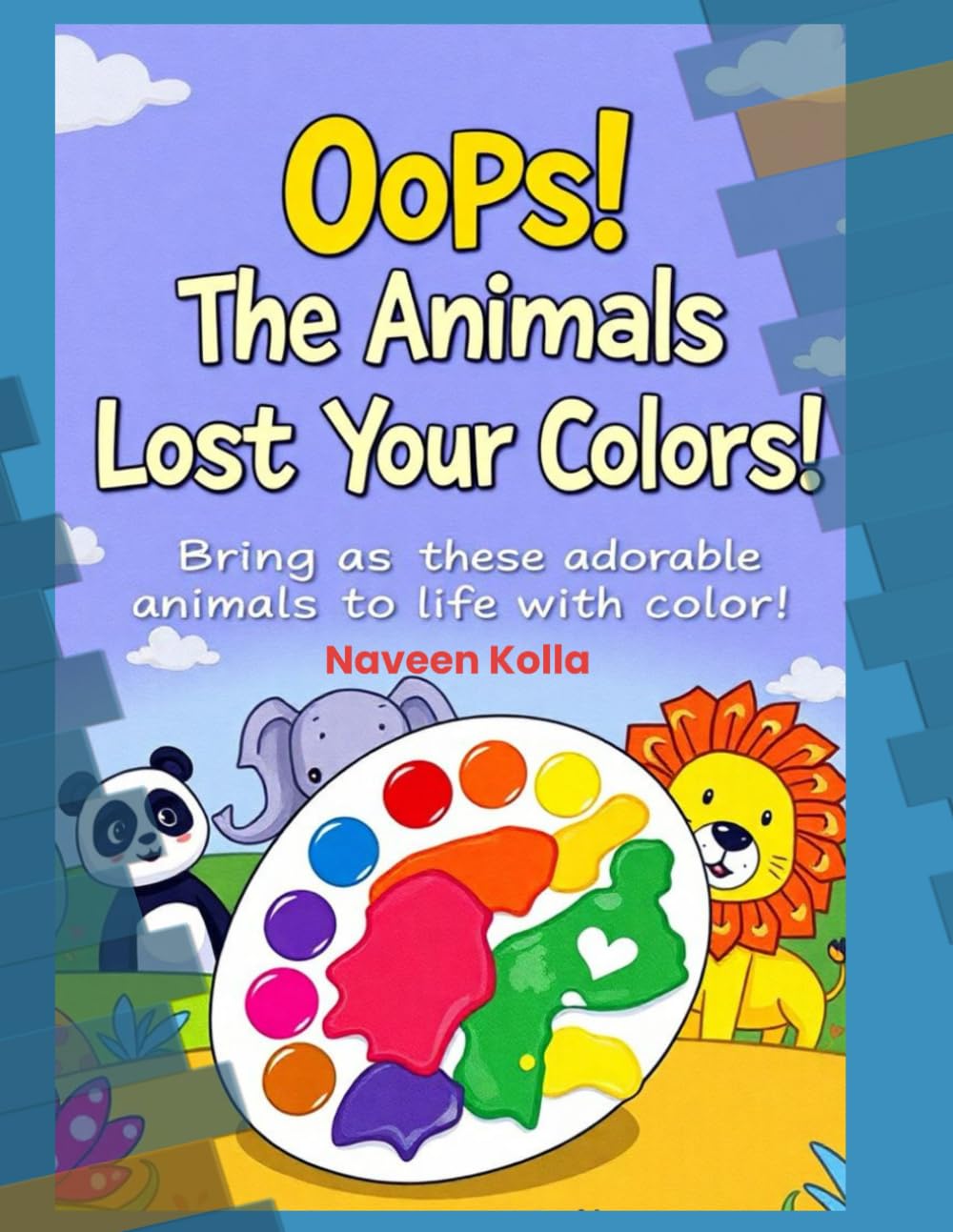 Oops! The Animals Lost Their Colors!: Bring these adorable animals to life with color! A giggle-filled coloring adventure perfect for curious little artists ages 3 to 6.