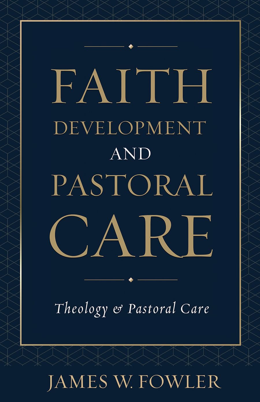 Faith Development and Pastoral Care [Paperback] Fowler, James W.