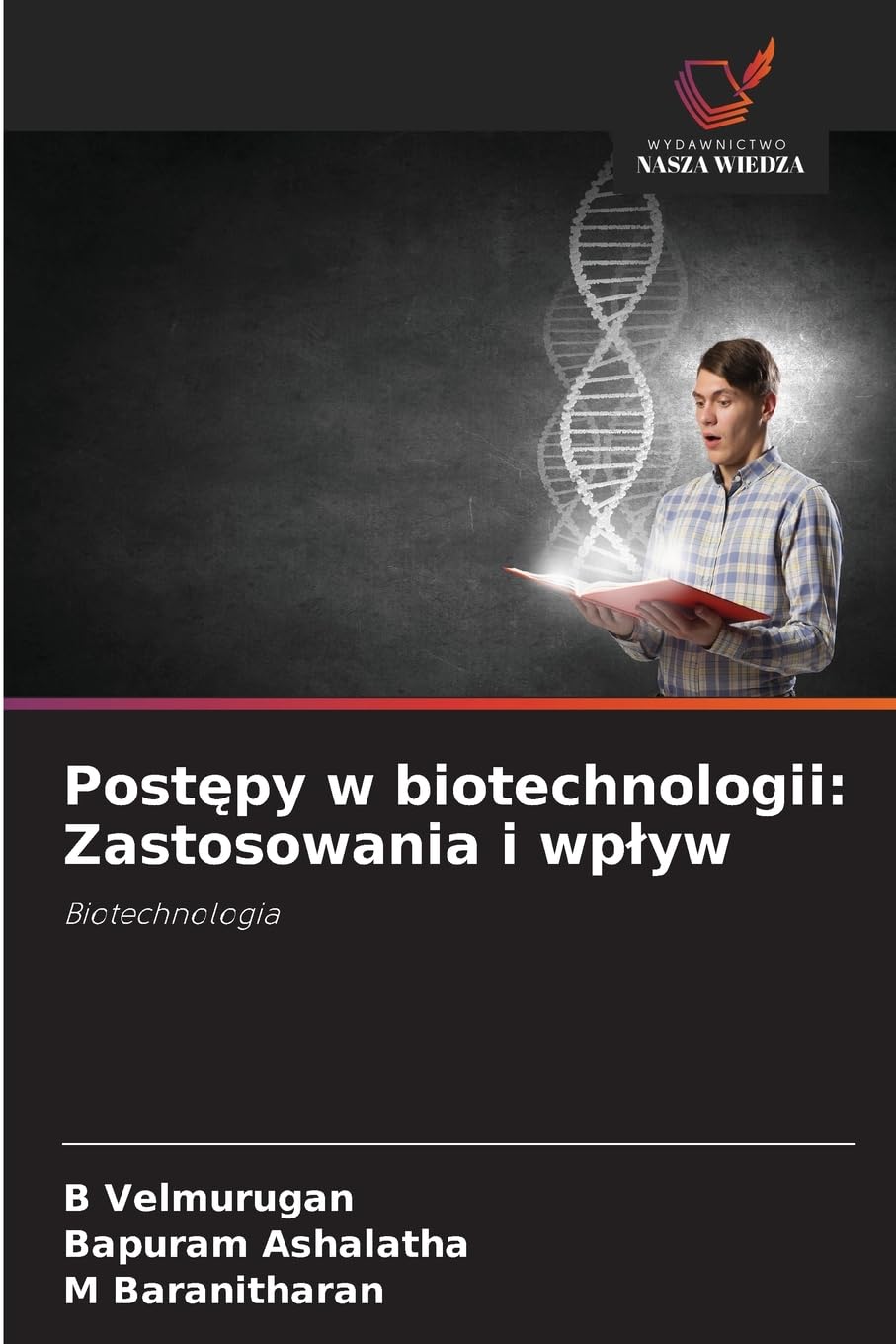 Postępy w biotechnologii: Zastosowania i wplyw