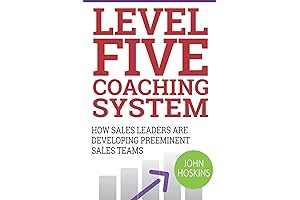 Level Five Coaching System: How Sales Leaders Are Developing Preeminent Sales Teams