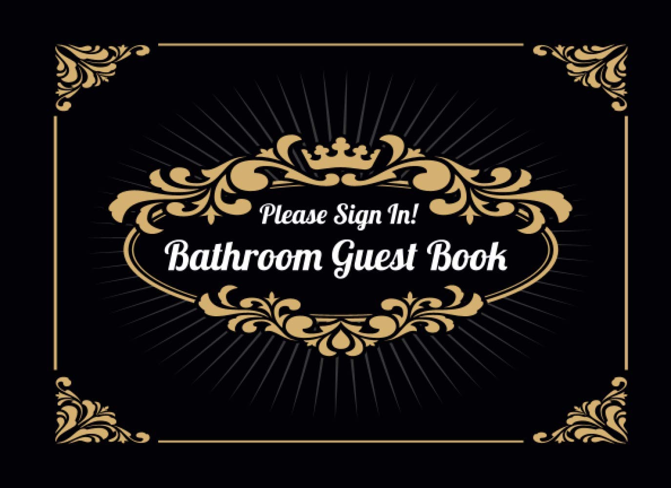 Bathroom Guest Book: Funny Housewarming / White Elephant Gift Idea | Classy Black Cover Paperback – October 30, 2020