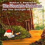 The Mountain Christians: An LDS Novel: For The Strength of The Hills, Volume 1