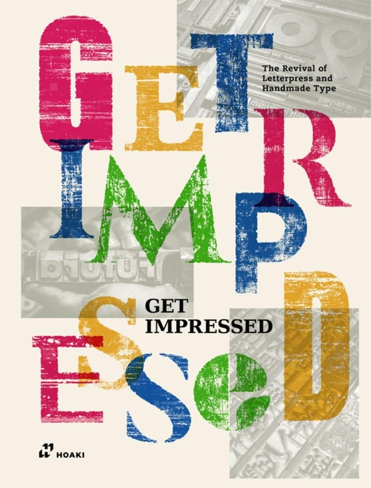 Get Impressed: The Revival of Letterpress and Handmade Type