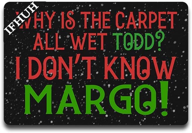 Why is The Carpet All Wet Todd Doormat Christmas Vacation Doormat Funny Doormat Sayings Front Door Mat Rubber Non Slip Backing Funny Welcome Mat Indoor Outdoor Rug 30 in(W) X 18 in(L)