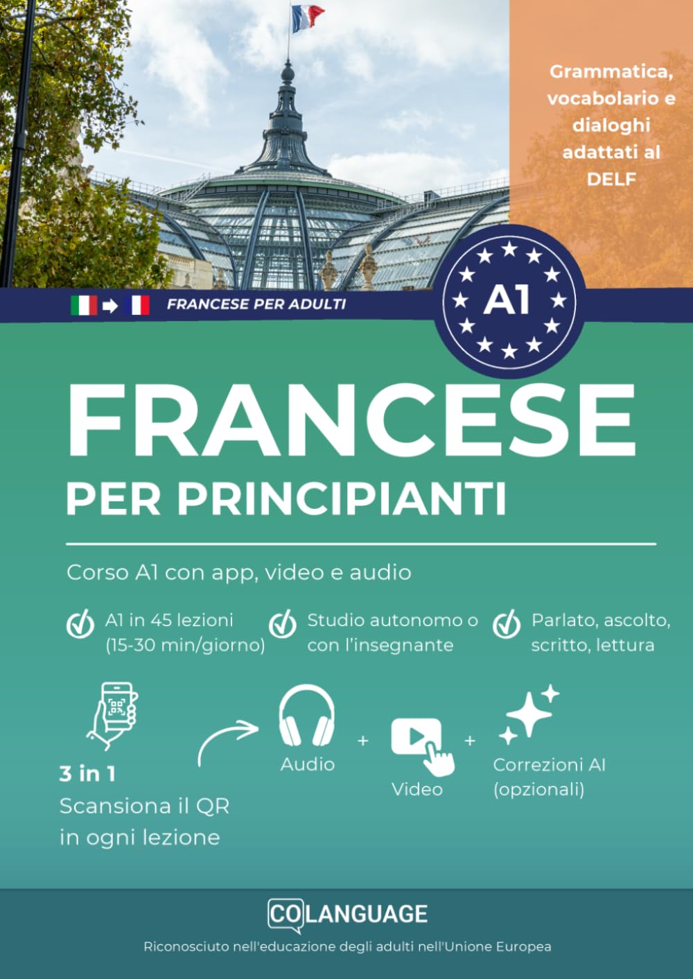 Francese per principianti: corso A1 con app, video e audio: Imparare il francese livello A1 con dialoghi, grammatica e vocabolario. Per lo studio ... CELI.: 1 (Imparare il francese per adulti)
