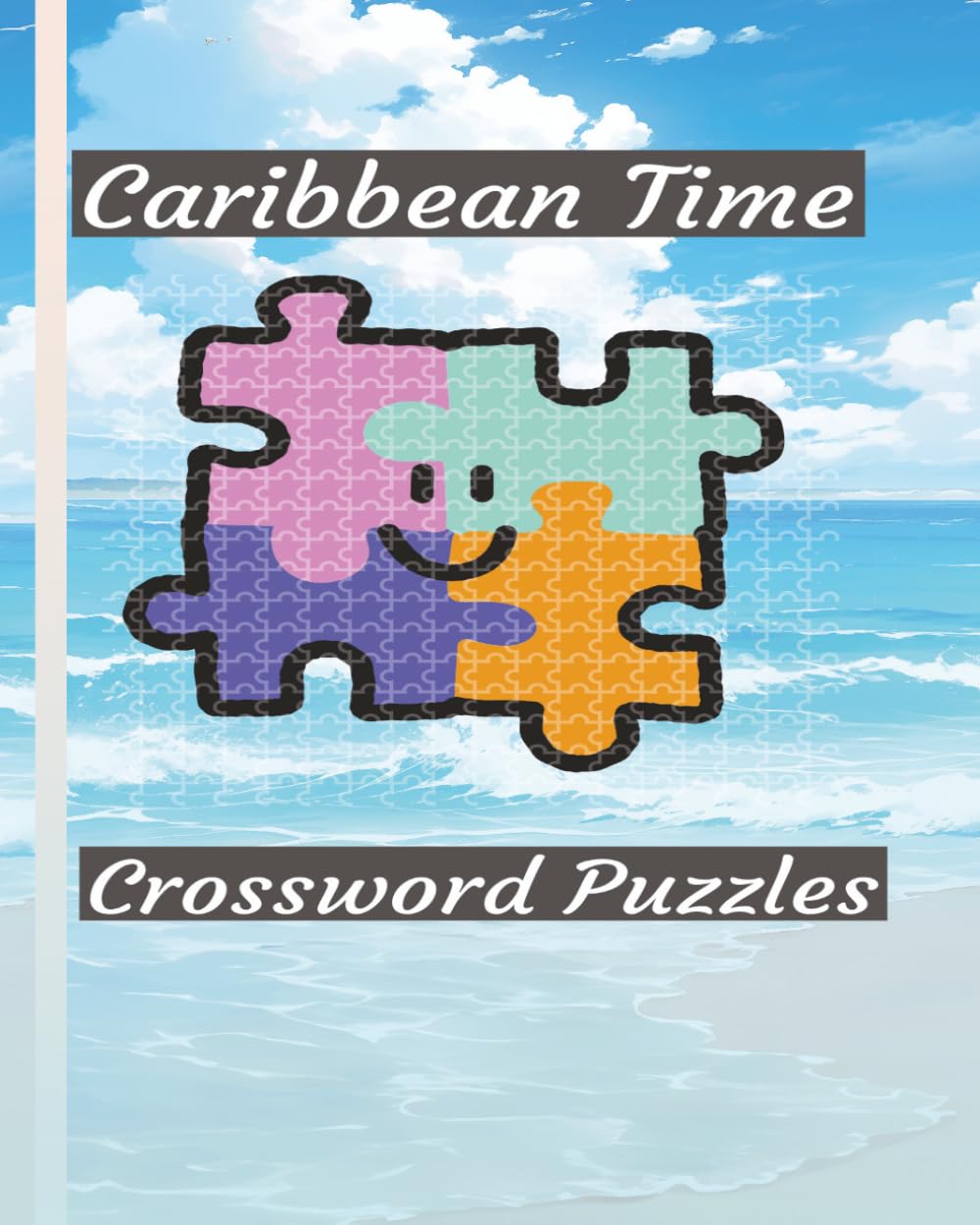 Caribbean Time Crossword Puzzles: Crossword Puzzles