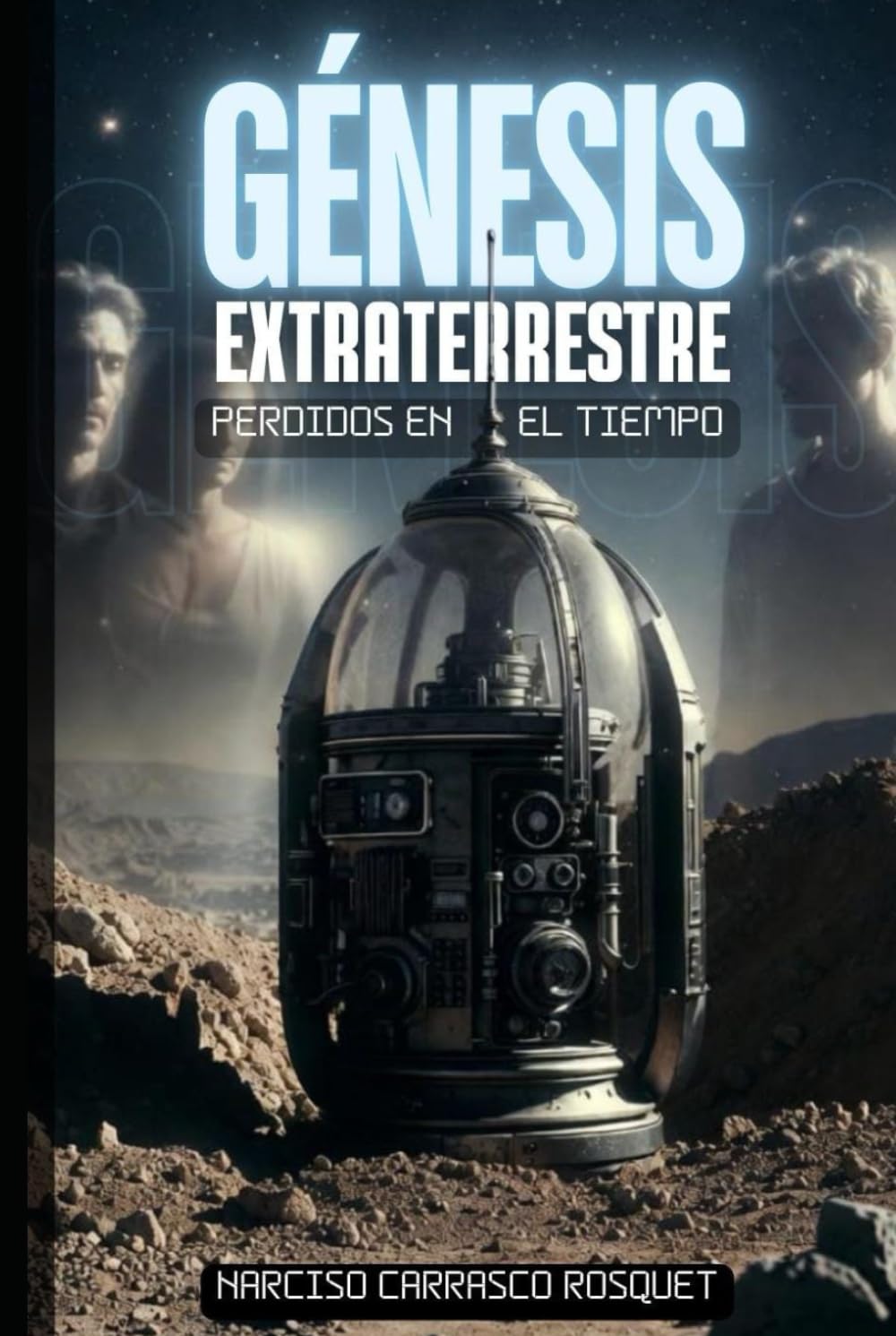 GÉNESIS EXTRATERRESTRE: PERDIDOS EN EL TIEMPO