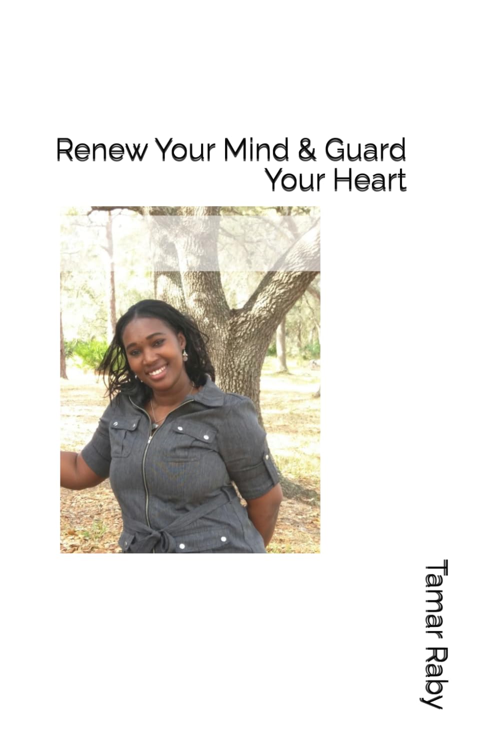 Renew Your Mind & Guard Your Heart