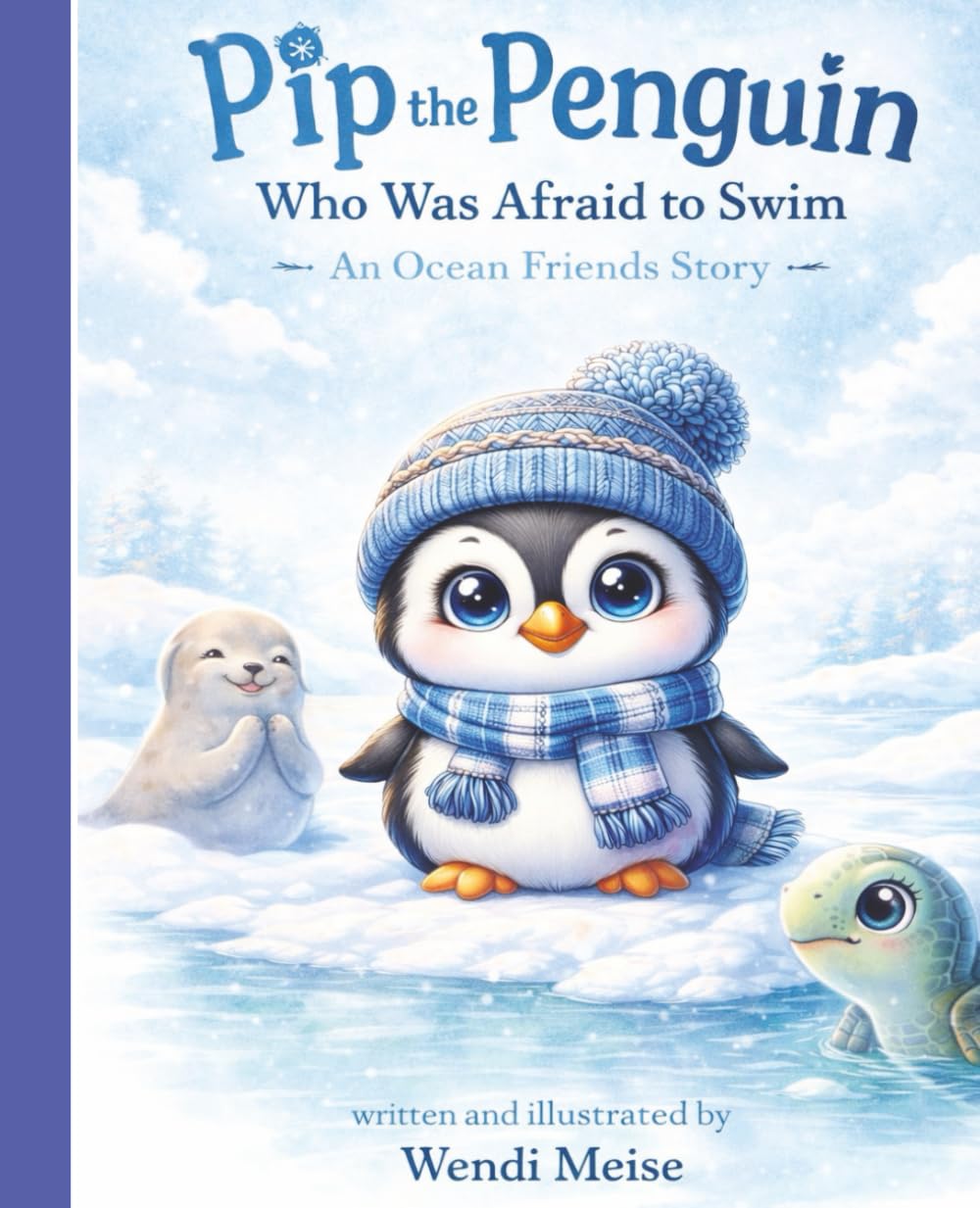 Pip the Penguin Who Was Afraid To Swim - An Ocean Friends Story About Courage, Big Feelings, and Trying New Things: A Cozy Book About Feeling Scared ... kindness, and gentle ocean adventures.)