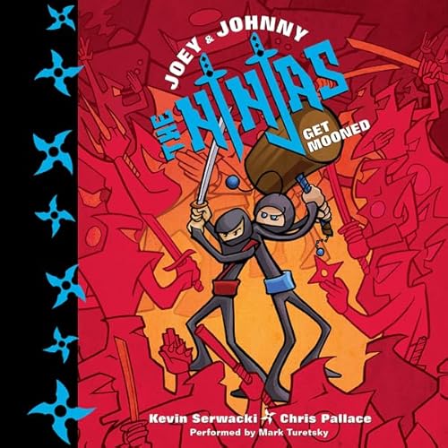 Joey and Johnny, the Ninjas: Get Mooned Audiolivro Por Kevin Serwacki, Chris Pallace capa