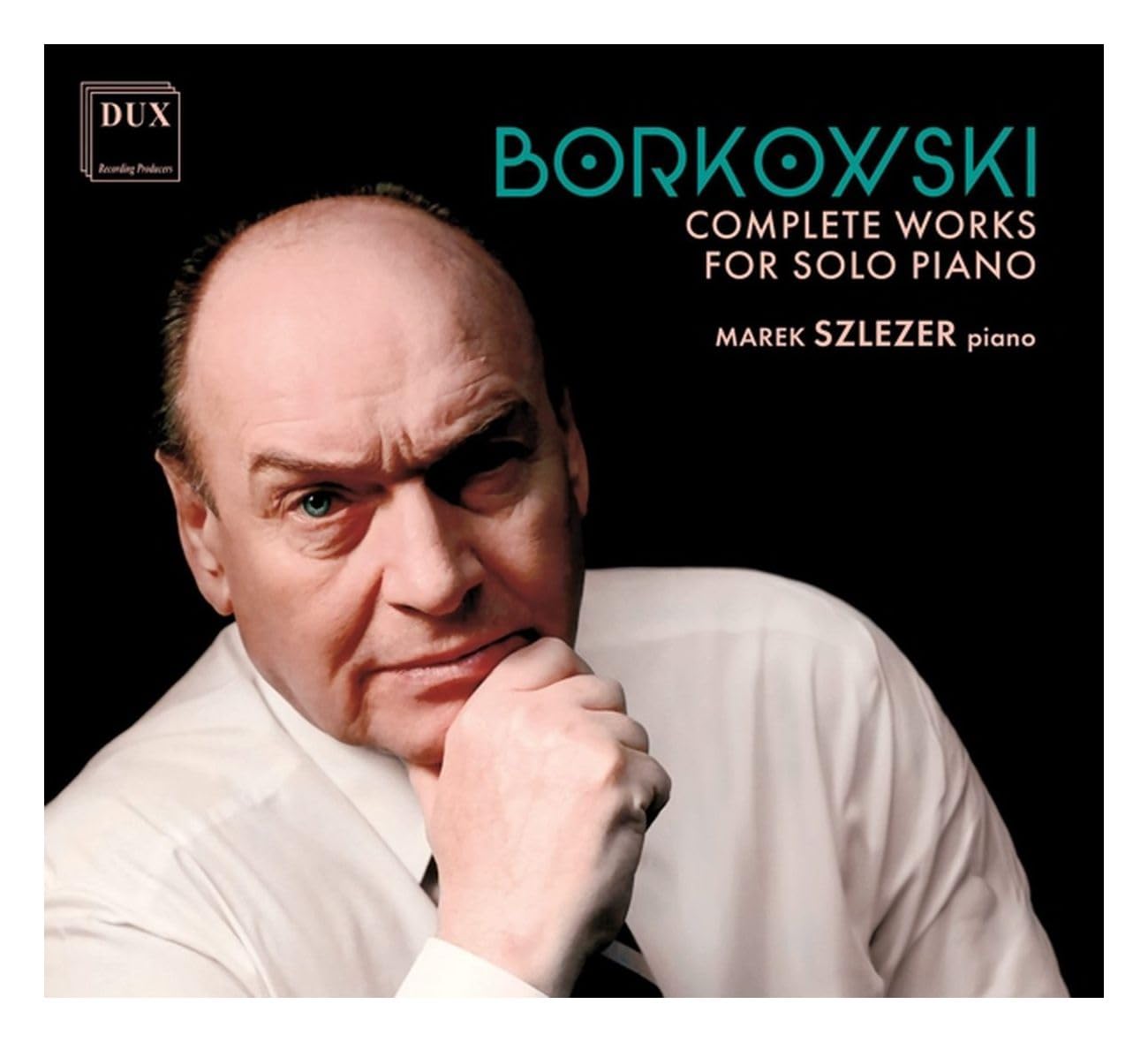Borkowski: Complete Works for Solo Piano