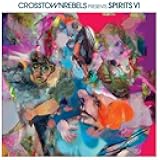 Crosstown Rebels Present Spirits VI