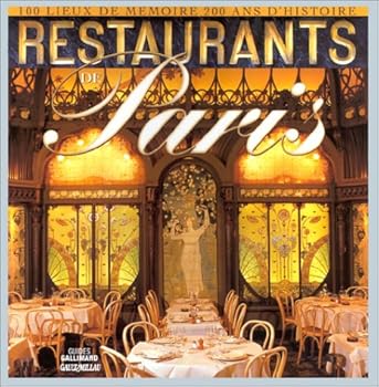 Hardcover Restaurants de Paris: 100 lieux de mémoire, 200 ans d'histoire (HORS SERIE GALLIMARD LOISIRS) [French] Book