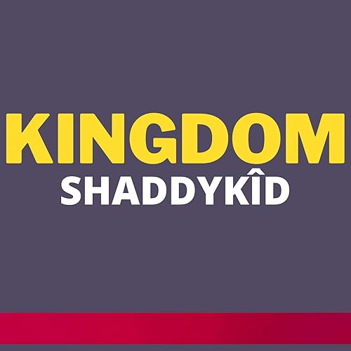 Kingdom By Shaddykid On Amazon Music Amazon Com