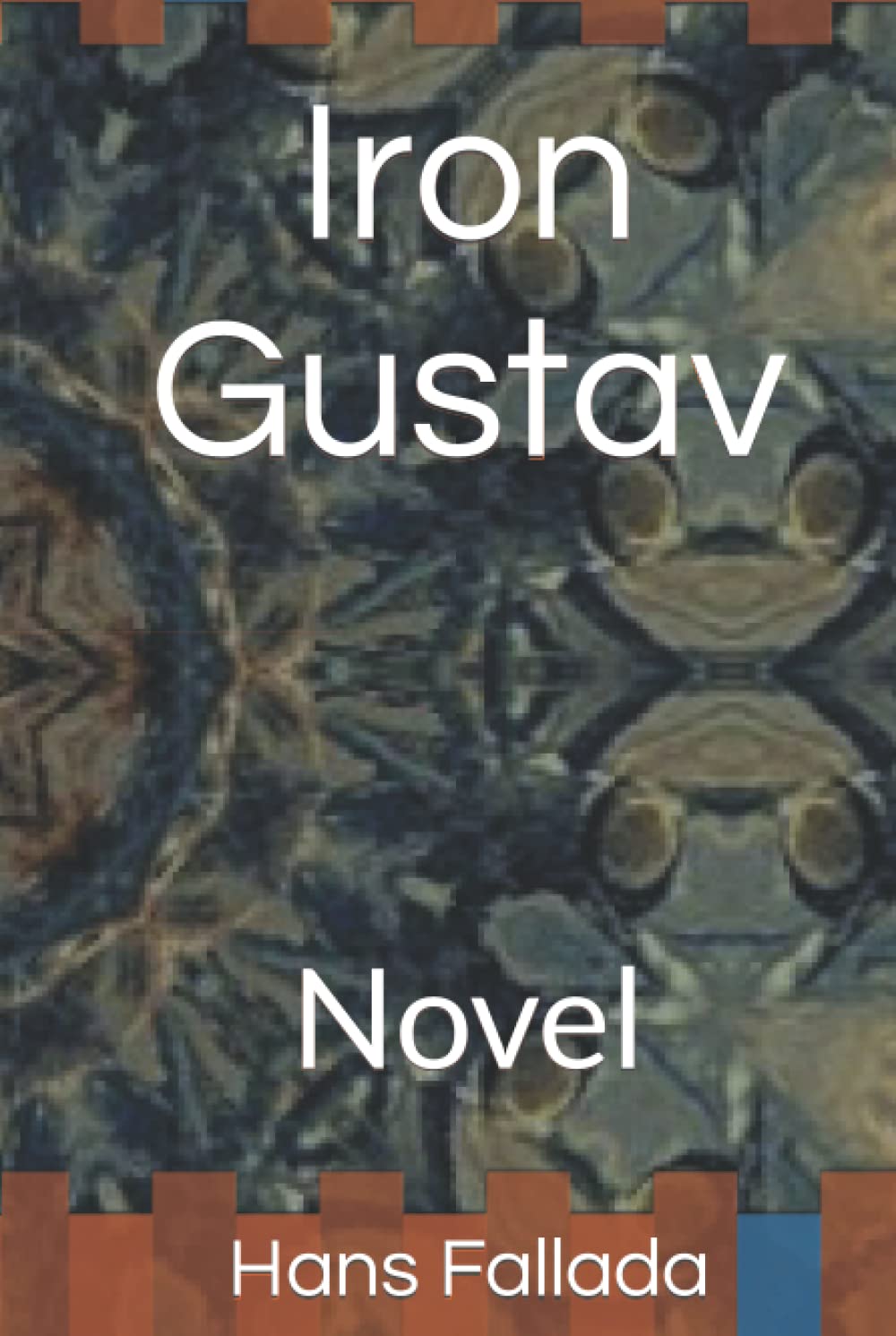 Iron Gustav: Novel