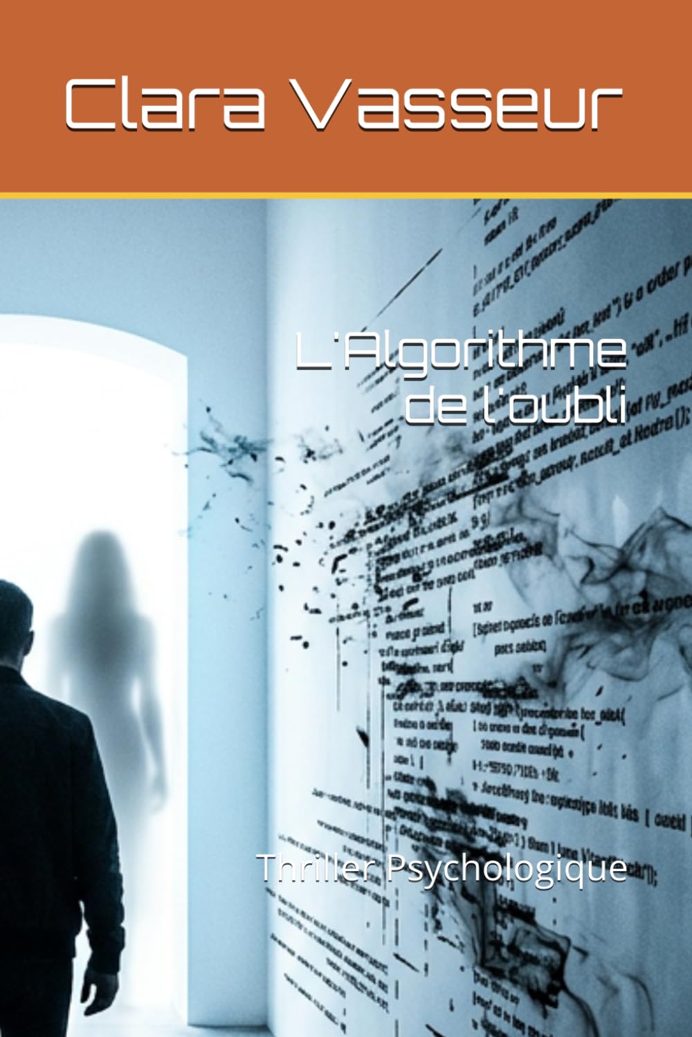 L'Algorithme de l'oubli: Thriller Psychologique