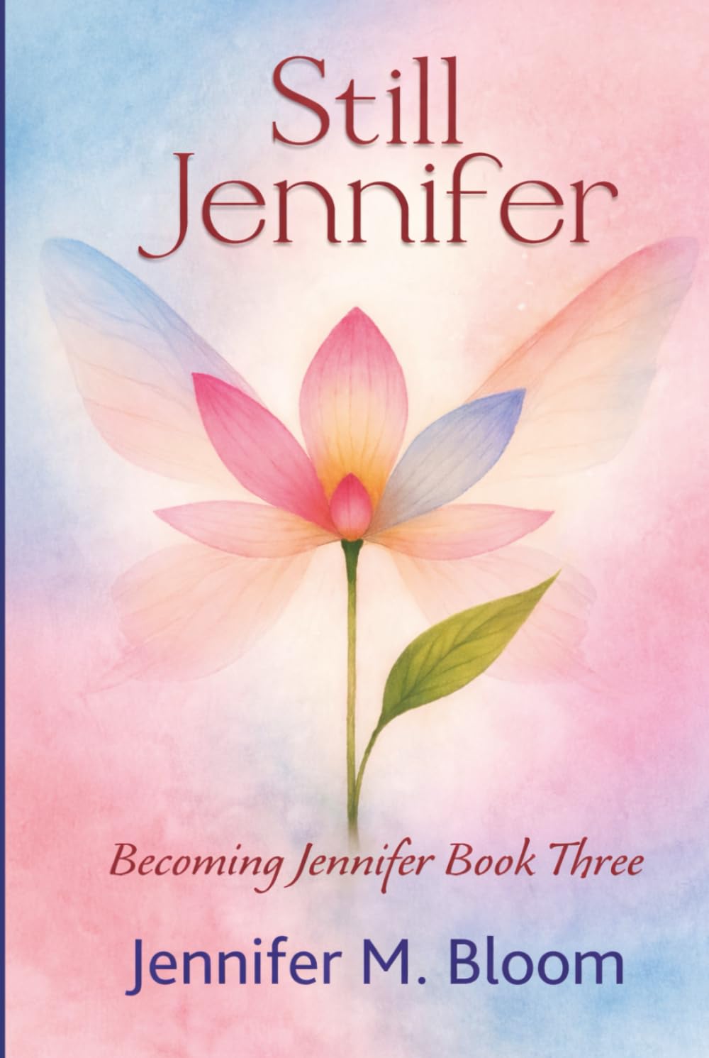 Still Jennifer: Becoming Jennifer Book Three: 3