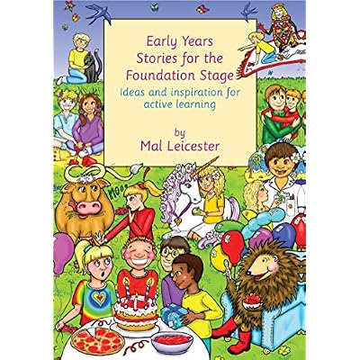 Early Years Stories for the Foundation Stage: Ideas and Inspiration for Active Learning