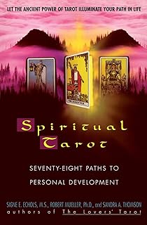 Spiritual Tarot: Seventy-Eight Paths to Personal Development
