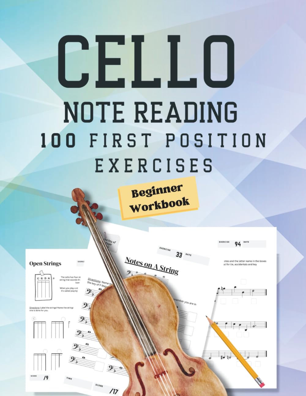 Note Reading Workbook for Cello - 100 First Position Exercises for Beginners: Timed Test, Music Theory, Notespeller Worksheet, Fingering Chart, ... Clef, Improve Sight Reading - Anyone Can Read