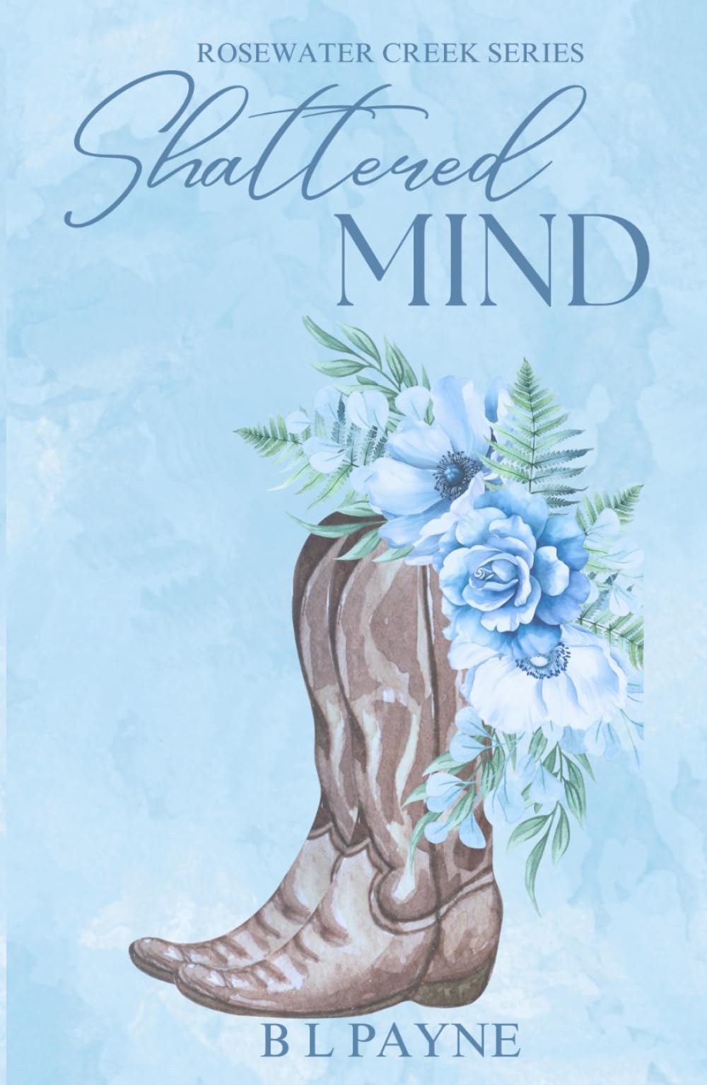 Shattered Mind: Rosewater Creek Series (Book Two)
