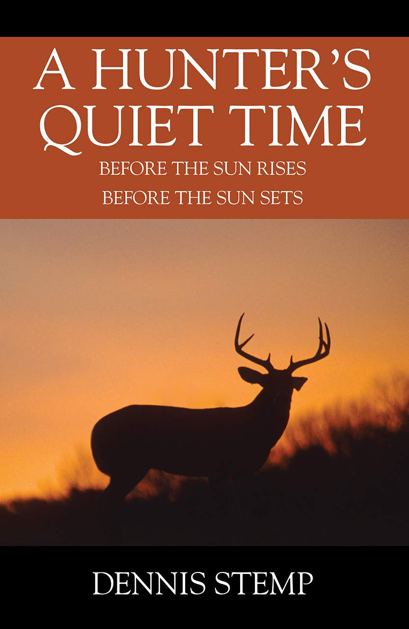 A Hunter's Quiet Time: Before The Sun Rises Before The Sun Sets (English Edition) 
