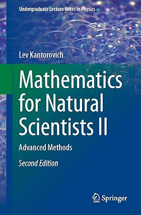 Mathematics for Natural Scientists II: Advanced Methods (Undergraduate Lecture Notes in Physics)-Wow! eBook