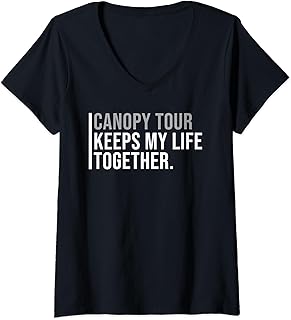 Canopy Tour Hobby Zip Liners Quote V-Neck T-Shirt