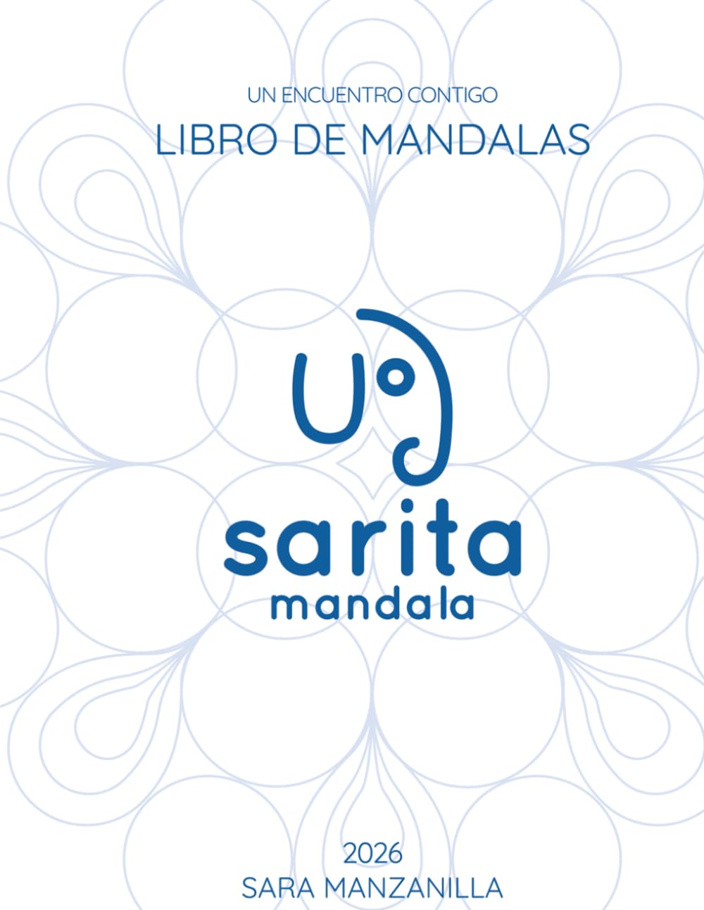 Un encuentro contigo: Libro de mandalas