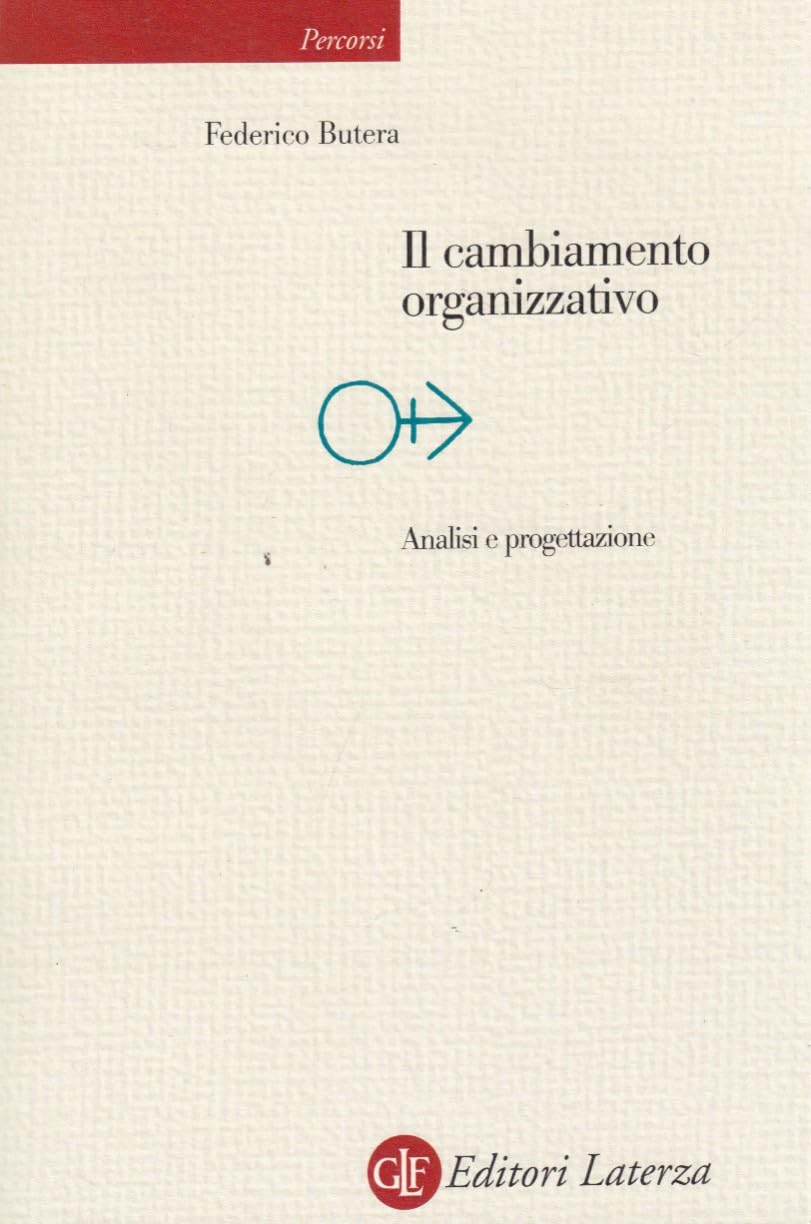 Il cambiamento organizzativo. Analisi e progettazione