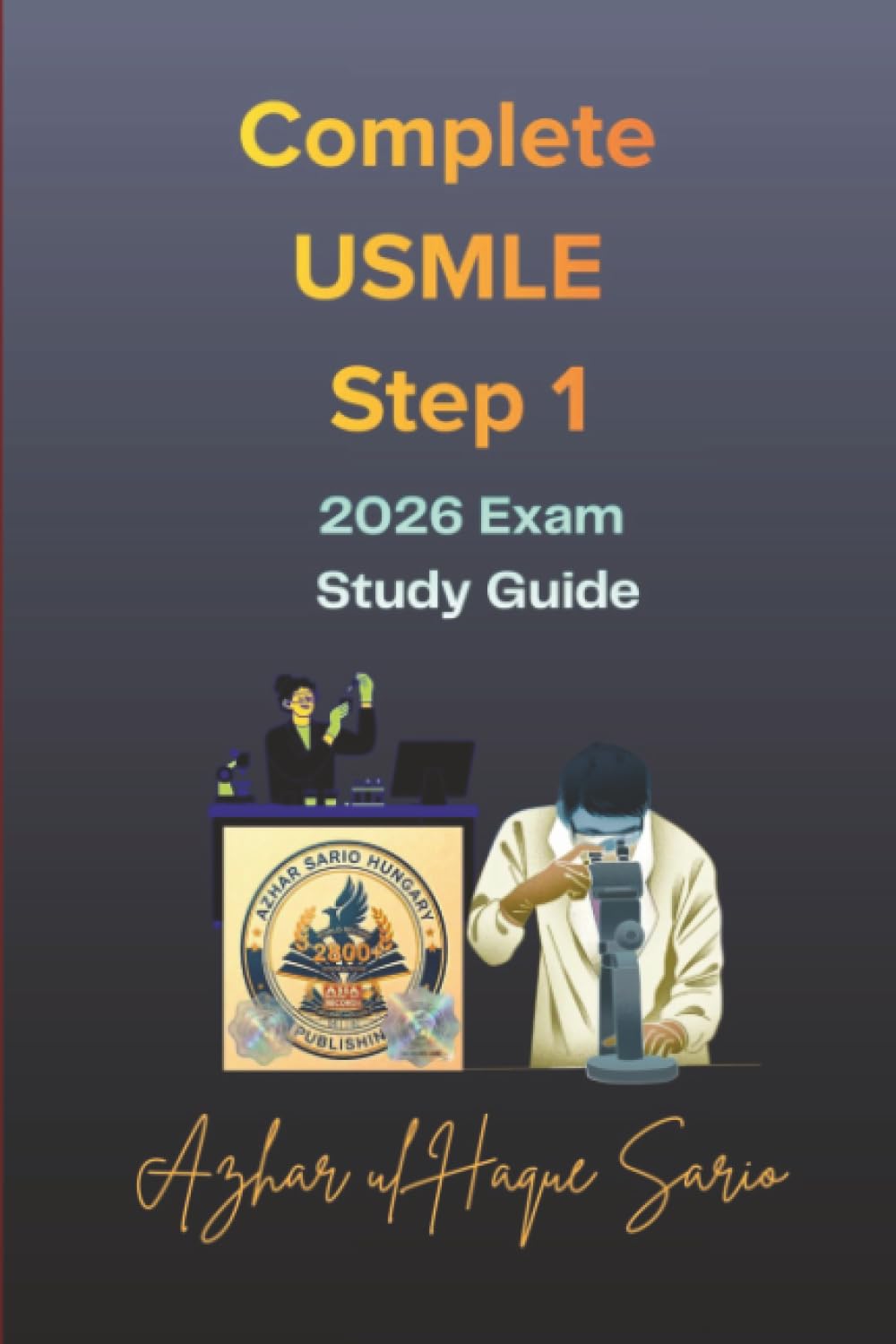 Complete USMLE Step 1: 2026 Exam Study Guide (USMLE 2026)