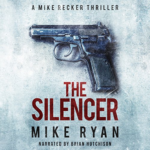 Mike Ryan The Silencer Series Books 1 - 16