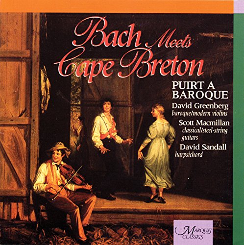 Bach Meets Cape Breton [Audio CD] Puirt a Baroque and Scott Macmillan