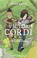 VICTOR CORDI CYCLE 2 : LA PREMIÈRE ATTAQUE 2896954821 Book Cover